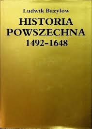 Historia powszechna 1492- 1648 L.BAZYLOW