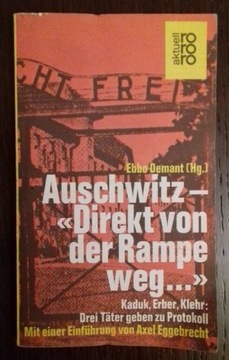 Auschwitz. Direkt von der Rampe weg