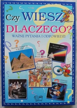 Czy wiesz dlaczego? Ważne pytania i odpowiedzi