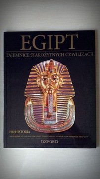 Egipt – Tajemnice starożytnych cywilizacji. Tom I