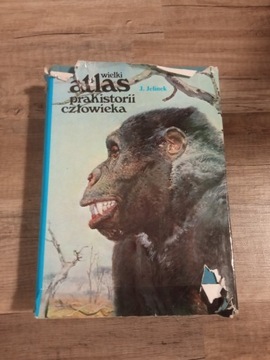 Wielki atlas prahistorii człowieka J. Jelinek