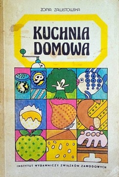 Kuchnia domowa - Zofia Zawistowska