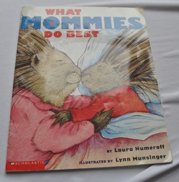 WHAT MOMMIES DO BEST DADDIES - LAURA NUMEROFF