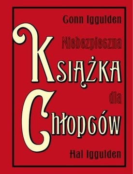 Niebezpieczna książka dla chłopców - Iggulden