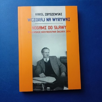 Karol Zbyszewski "Wczoraj Na Wyrywki"