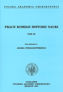 Prace Komisji Historii Nauki Tom 3
