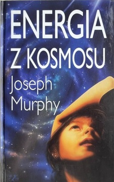 Joseph Murphy, Energia z kosmosu