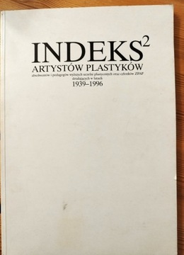 Indeks artystów plastyków  1939-1996 WYD 2 