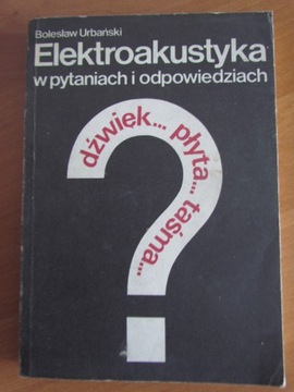 elektroakustyka w pytaniach i odpowiedziach  _ B. Urbański