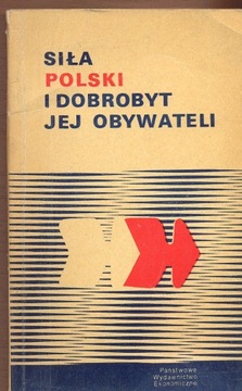 Siła Polski i Dobrobyt jej Obywateli - J.Bury 1972