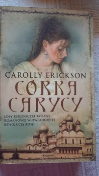 Carolly Erickson, Córka carycy