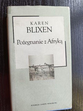 Pożegnanie z Afryką - Karen Blixen