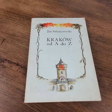 Kraków od A do Z jan Adamczewski 1980 r.