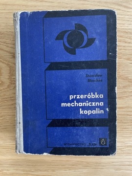 Przeróbka mechaniczna kopalin. Stanisław Blaschke