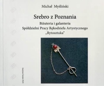 Myśliński Srebro z Poznania. Biżuteria i … Rytosztuka