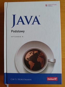 Java. Podstawy. Wydanie X Cay S. Horstmann