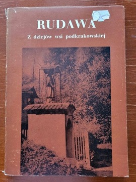 Rudawa z dziejów wsi podkrakowskiej - Feliks Kiryk