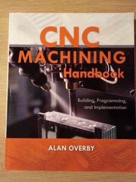CNC Machining Alan Overby