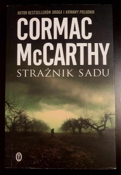 STRAŻNIK SADU Cormac McCarthy