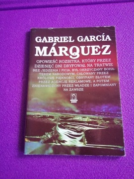 Gabriel Garcia Marquez - Opowieść rozbitka... 