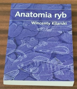 Anatomia Ryb - Wincenty Kilarski - NOWA