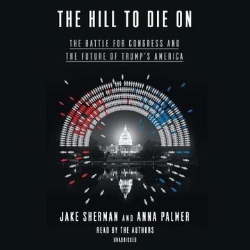The Hill to Die On: The Battle for Congress and