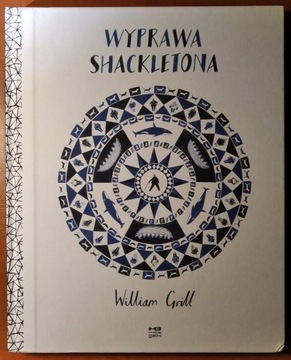 Wyprawa Shackletona - William Grill