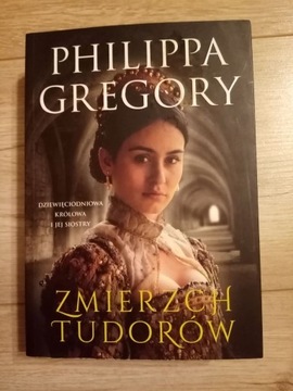 Zmierzch Tudorów Philippa Gregory
