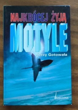 JERZY GOTOWAŁA - NAJKRÓCEJ ŻYJĄ MOTYLE