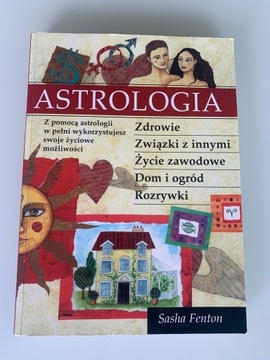 Astrologia - Zdrowie, związki, życie zawodowe, dom