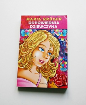 "Odpowiednia dziewczyna" Maria Kruger książka 2006