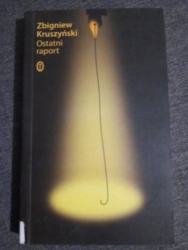 Ostatni raport Zbigniew Kruszyński