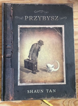 Przybysz Shaun Tan