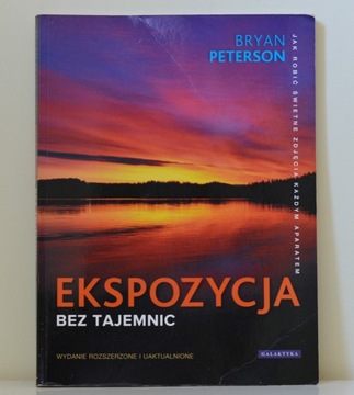 Ekspozycja bez tajemnic Bryan Peterson