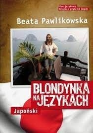 Blondynka na językach. Japoński  Beata Pawlikowska