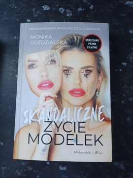 Monika Goździalska Skandaliczne życie modelek I 