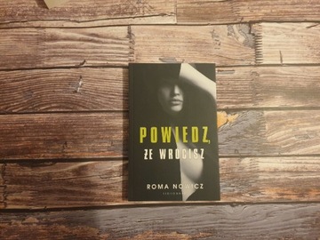 "Powiedz, że wrócisz", Roma Nowicz 