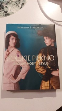 Polskie piękno sto lat mody i stylu -  Żebrowska