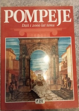 Pompeje dziś i 2000 lat temu