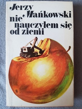 Nie nauczyłem się od ziemi Mańkowski 