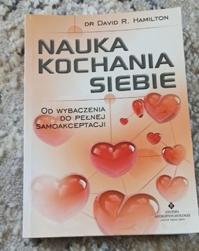 Nauka kochania siebie Dr David R. Hamilton 