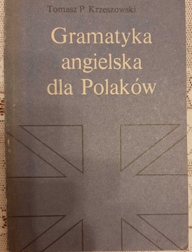 Gramatyka angielska dla Polaków - Tomasz Krzeszows