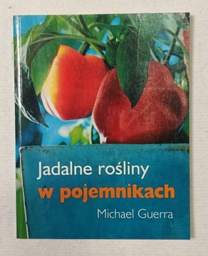 Jadalne rośliny w pojemnikach Michael Guerra