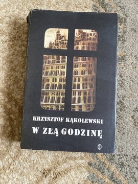 Książka „W złą godzinę” Krzysztof Kąkolewski
