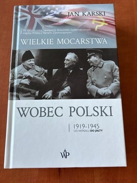 Wielkie Mocarstwa Wobec Polski 1919-1945 Karski