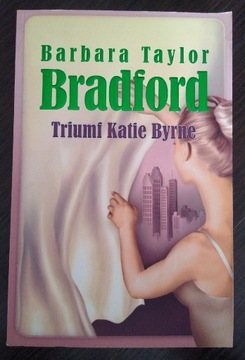 Barbara Taylor Bradford, pt" Triumf Katie Byrne