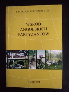 Wśród angolskich partyzantów- Krzysztof Łukoszczyk
