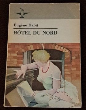 Hotel Du Nord. E. Dabit.