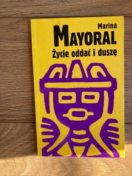 Marina Mayoral - Życie oddać i duszę