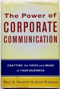 The Power of Corporate Communication  Argenti Paul